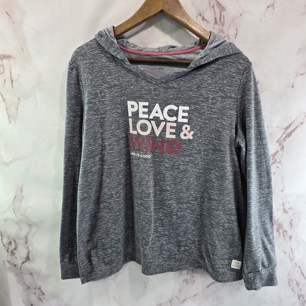 Life is Good Hoodie Womens Large Gray Fleece Lined Pullover Peace Love Wine